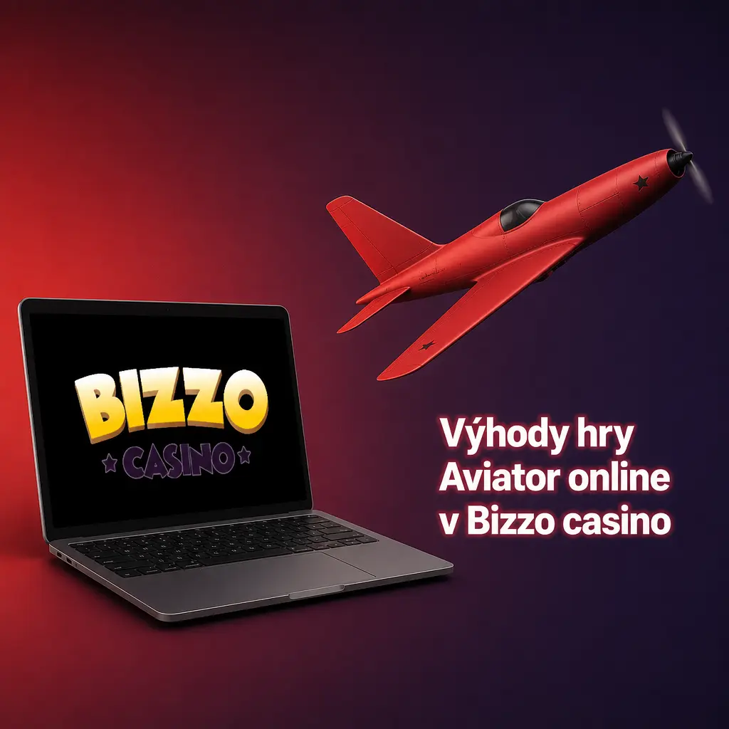 Výhody hry Aviator online v Bizzo casinu: RTP 97 %, demo zdarma, bonus a mobilní hraní